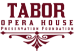 Tabor Opera House Preservation Foundation, Inc.